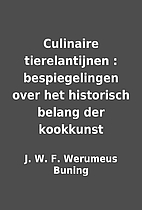 Culinaire tierelantijnen : bespiegelingen…
