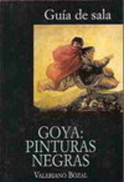 Goya: Pinturas Negras by Valeriano Bozal
