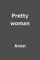 Pretty woman by Anon