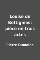 Louise de Bettignies: pièce en trois…