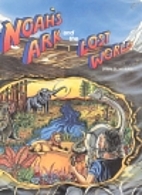 Noah's Ark and the Lost World by John David…