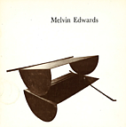 Melvin Edwards: Sculptor by Mary Schmidt…