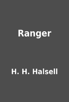 Ranger by H. H. Halsell