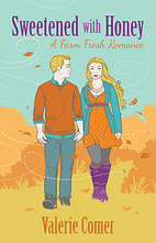 Sweetened with Honey (A Farm Fresh Romance…