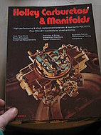 Holley Carburetors and Manifolds by Bill…