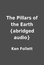 The Pillars of the Earth {abridged audio} by…