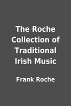 The Roche Collection of Traditional Irish…