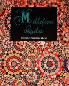 Millefiori Quilts by Willyne Hammerstein