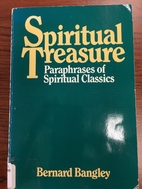 Spiritual Treasure by Bernard Bangley