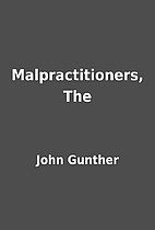 Malpractitioners, The by John Gunther