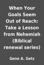 When Your Goals Seem Out of Reach: Take a…