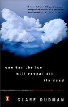 One Day the Ice Will Reveal All Its Dead by…