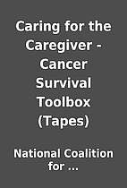 Caring for the Caregiver - Cancer Survival…