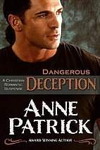 Dangerous Deception - A Short Story by Anne…