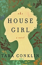The House Girl by Tara Conklin