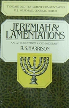 Jeremiah & Lamentations by R. K. Harrison