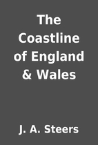 The Coastline of England & Wales by J. A.…