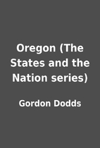 Oregon (The States and the Nation series) by…