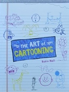 The Art of Cartooning by Robin Hall