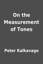 On the Measurement of Tones by Peter…