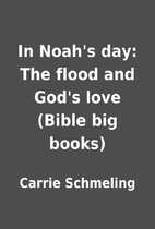 In Noah's day: The flood and God's…