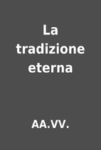 La tradizione eterna by AA.VV.