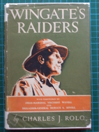 Wingate's Raiders by Charles James Rolo