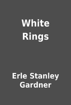 White Rings by Erle Stanley Gardner
