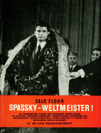 Spassky-Weltmeister! : die Zweikämpfe:…