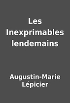 Les Inexprimables lendemains by…