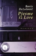 Pjesme iz Lore by Boris Dežulović
