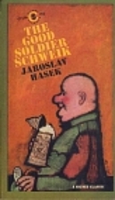 The Good Soldier Svejk by Jaroslav Hašek