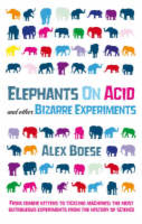 Elephants on Acid and Other Bizarre…