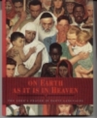 On Earth as It Is in Heaven: The Lord's…