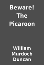 Beware! The Picaroon by William Murdoch…