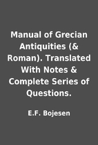 Manual of Grecian Antiquities (& Roman).…