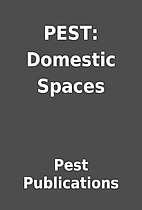 PEST: Domestic Spaces by Pest Publications