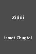 Ziddi by Ismat Chugtai