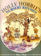 Holly Hobbie's Nursery Rhymes by Holly Hobby