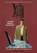 XIII - l'uomo senza passato by Jean Van…