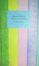 There's Love All Day by Kenneth Patchen