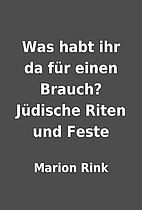 Was habt ihr da für einen Brauch? Jüdische…