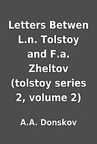 Letters Betwen L.n. Tolstoy and F.a. Zheltov…