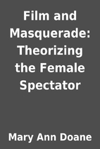 Film and Masquerade: Theorizing the Female…