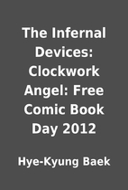 The Infernal Devices: Clockwork Angel: Free…