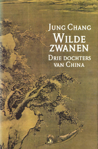 Wilde zwanen drie dochters van China by Jung…
