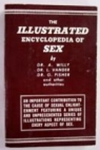 The Illustrated encyclopedia of sex by A.…