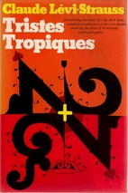 Tristes Tropiques by Claude Lévi-Strauss