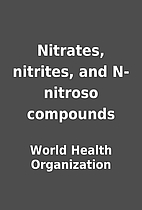 Nitrates, nitrites, and N-nitroso compounds…