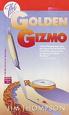 The Golden Gizmo by Jim Thompson